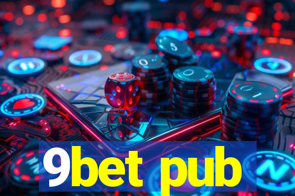 9bet pub